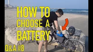 How To Properly Choose An Ebike Battery - Q&A#8