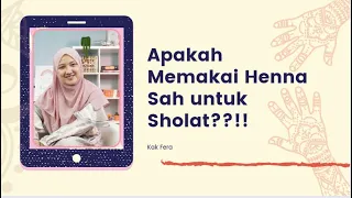 Apakah Henna Sah untuk Sholat??!