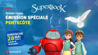 🕊️ Émission Spéciale Pentecôte 2023 - Superbook FR