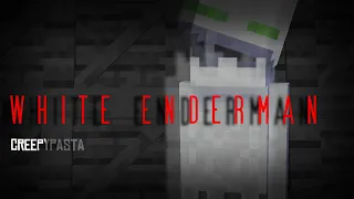 Minecraft Creepypasta | WHITE ENDERMAN