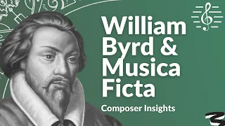William Byrd and the Breakdown of Modality - Composer Insights
