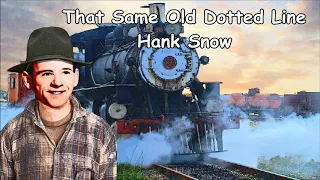 That Same Old Dotted Line Hank Snow with Lyrics