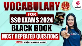 SSC 2024 | Black Book Vocabulary | 5000 Vocabulary PYQs English Classes by Ananya Ma'am