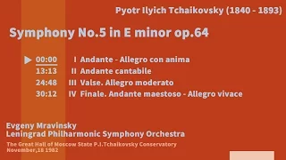 P.I.Tchaikovsky Symphony No.5 - E.Mravinsky 1982