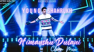 Himanshu Dulani | Young Shahrukh x Proper Patola | Hip Hop India | Clean Mix | Antidote Music