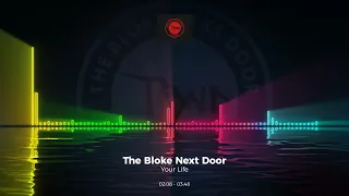 The Bloke Next Door - Your Life #trance #edm #club #dance #house