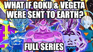What if Goku & Vegeta Were Sent To Earth? (Full Series)