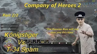 COH2: Königstiger Vs. T-34 Spam (4v4 Multiplayer) (Part 2/2)