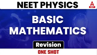 Basic Mathematics One Shot Revision | NEET 2023 Physics | By Arshpreet Ma'am