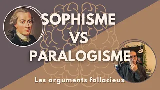 Les FAUX RAISONNEMENTS (raisonnements fallacieux : sophisme et paralogisme)