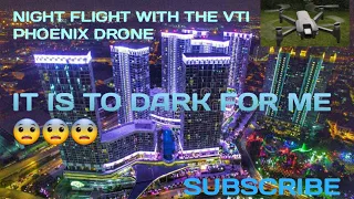 Flying at night with the vti phoenix gps video drone 😰😰😰