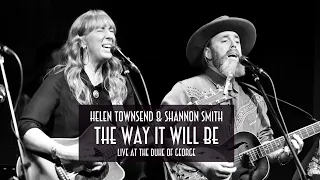 The Way It Will Be performed by Helen Townsend & Shannon Smith