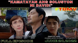 The Broken Marriage Vow "DAVID, NAGPAKAMATAY! JILL, to the RESCUE!" Full Episode 103 June 20, 2022