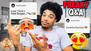 WHENS THE LAST TIME I ..🤣💦FREAKY Q&A !! ANSWERING ALL QUESTIONS