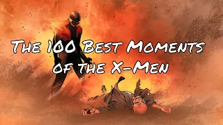 100 Best Moments in X-Men History