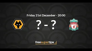 Wolves v Liverpool Predictions, Betting Tips and Match Preview Premier League