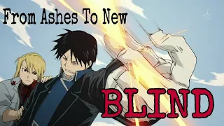 Blind - From Ashes To New『AMV』Fullmetal Alchemist: Brotherhood