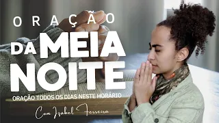 03/05/2024 -  ORAÇÃO DA MEIA NOITE  - COM IZABEL FERREIRA