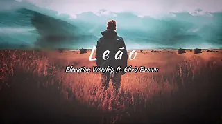 Elevation Worship ft. Chris Brown & Brandon Lake - Lion (tradução)