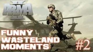 Arma 2 | Funny Wasteland Moments #2