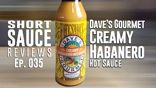 Creamy Habanero Hot Sauce - Dave's Gourmet - Short Sauce Hot Sauce Reviews - Episode 35