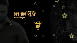 Let 'em Play (8D AUDIO) Karan Aujla | Loyal Music | USE HEADPHONES | 2020 Latest Punjabi Songs