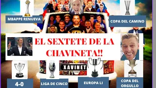 EL SEXTETE DE LA XAVINETA ll LA MEJOR TEMPORADA DE LA HISTORIA DEL BARCA 2021-2022