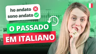 PASSATO PROSSIMO: Guia Completo para Falar do Passado em Italiano