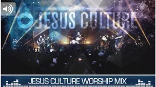 Best Jesus Culture Worship Songs Top 15