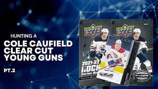 Hunting For A Cole Caufield Clear Cut Young Guns! Part 2