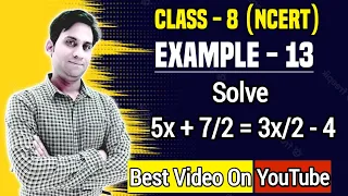 Solve 5x+7/2 = 3x/2-4 | Example 13 Chapter:2 Linear Equations in One Variable - NCERT Class 8 Maths