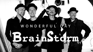 BrainStorm - Wonderful Day (Official music video)