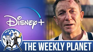 Disney Plus Day & No Time To Die - The Weekly Planet Podcast