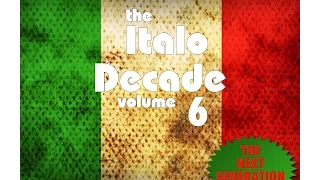 The Italo Decade Vol.6 // New Generation Italo Disco Megamix