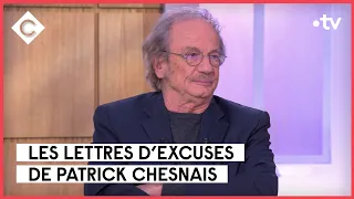 Patrick Chesnais : on lui pardonne tout ! - C à Vous - 02/02/2023