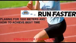 Strategy for 1600 meters : How to run and plan your run