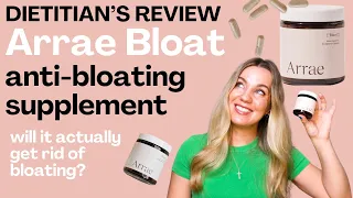 Arrae Bloat Review (NOT SPONSORED) - A Dietitian's Experience and Thoughts