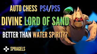 Divine Lord Of Sand *I Had To Do It* - Auto Chess PS4 PS5 PC Mobile