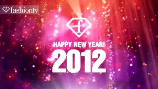 Happy New Year 2012 from FashionTV! | FTV