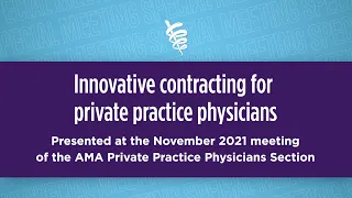 Innovative Contracting for Private Practice Physicians