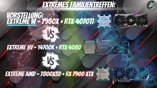 EXTREME: 7950X + RTX 4070Ti vs 14700K + RTX 4080 vs 7800X3D + 7900 XTX | Extreme W vs NV vs AMD