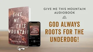 God Always Roots For The Underdog (Give Me This Mountain Audiobook) | Joseph Prince