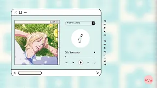 🏵️ PLAVE ALL SONGS PLAYLIST 🏵️ [ study . work . chill ] 2023 THE 6TH SUMMER