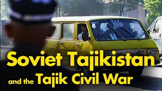 Soviet Tajikistan and the Tajik Civil War