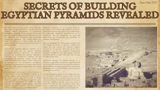 Secrets of Building Egyptian Pyramids Revealed