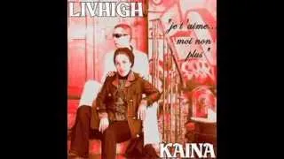 LIV'HIGH - JE T'AIME MOI NON PLUS - FEAT KAINA - FRANCE REGGAE