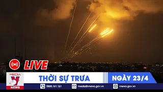 🔴[TRỰC TIẾP] Thời sự 24h cập nhật tối 23/4 - Tin nóng Thế giới mới nhất – VNews