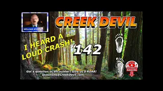 CREEK DEVIL:  EP - 142   It called my name!