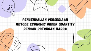 Economic Order Quantity Dengan Potongan Harga (Kelas A, Kel. 3) Genap 2023/2024