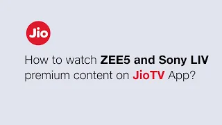 How to Watch ZEE5 and SonyLIV Premium Content on JioTV App